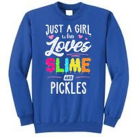 Just A Who Loves Slime And Pickles Gift Tall Sweatshirt