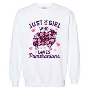 Just a Who Loves Pomeranian Gift For Dog Lover Garment-Dyed Sweatshirt