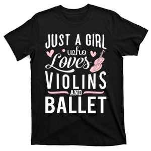 Just A  Who Loves Violins And Ballet T-Shirt