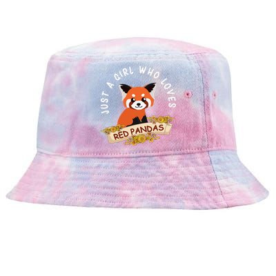 Just A Who Loves Red Pandas Cute Red Panda Tie-Dyed Bucket Hat