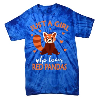 Just A Who Loves Red Pandas Red Panda Gift Tie-Dye T-Shirt