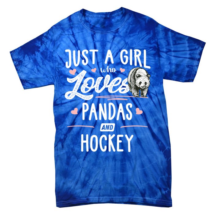 Just A Who Loves Pandas And Hockey Gift Gift Tie-Dye T-Shirt