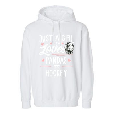 Just A Who Loves Pandas And Hockey Gift Gift Garment-Dyed Fleece Hoodie