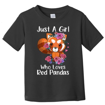 Just A Who Loves Red Pandas Funny Red Panda Toddler T-Shirt