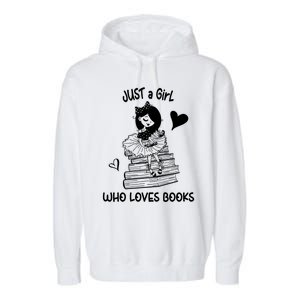 Just A Who Loves Books Reading Book Cute Heart Bookish Gift Garment-Dyed Fleece Hoodie