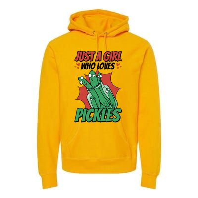 Just A Who Loves Pickles Pickles Lover Great Gift Premium Hoodie