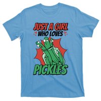 Just A Who Loves Pickles Pickles Lover Great Gift T-Shirt