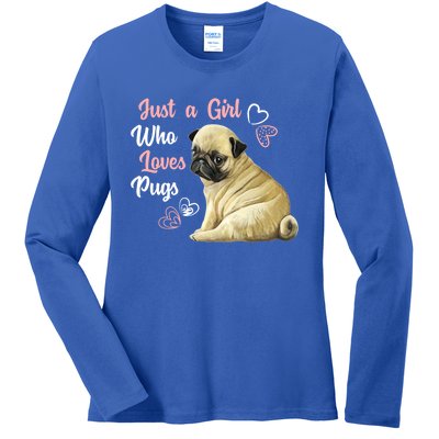 Just A Who Loves Pugs Pug Dog Lover Gift Cute Pug Great Gift Ladies Long Sleeve Shirt