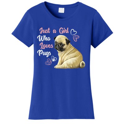 Just A Who Loves Pugs Pug Dog Lover Gift Cute Pug Great Gift Women's T-Shirt