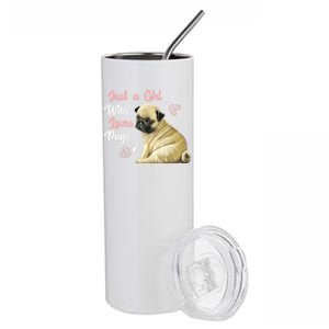 Just A Who Loves Pugs Pug Dog Lover Gift Cute Pug Great Gift Stainless Steel Tumbler