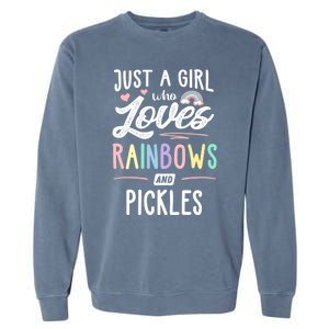 Just A Who Loves Rainbows And Pickles Rainbow Gift Garment-Dyed Sweatshirt