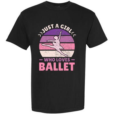 Just A  Who Loves Ballet Dancer Garment-Dyed Heavyweight T-Shirt