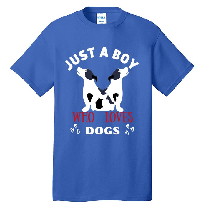 Just A Who Loves Dogs Valentines Day Dogs Funny Gift Tall T-Shirt