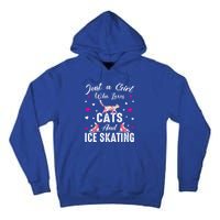 Just A Who Loves Cats And Ice Skating Skate Gift Tall Hoodie