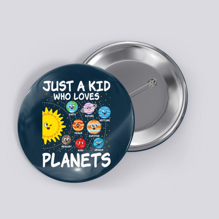 Just A Who Loves Planets Space Solar System Boy Girl Button