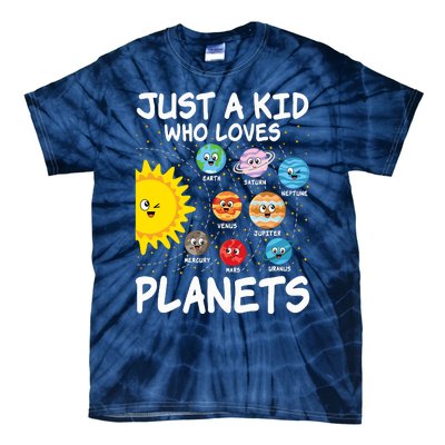 Just A Who Loves Planets Space Solar System Boy Girl Tie-Dye T-Shirt