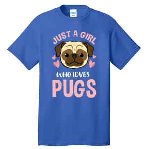 Just A Who Loves Pugs Gift Tall T-Shirt