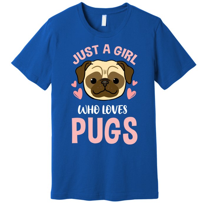 Just A Who Loves Pugs Gift Premium T-Shirt