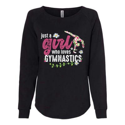 Just A Who Loves Gymnastics Gymnast Meaningful Gift Womens California Wash Sweatshirt