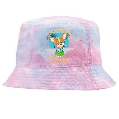 Just A Who Loves Chihuahuas Ukulele Beach Chihuahuas Gift Tie-Dyed Bucket Hat