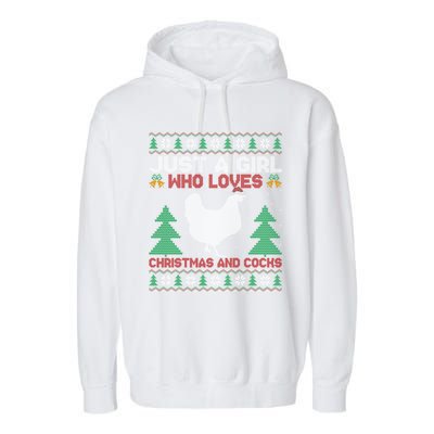 Just A Who Loves Christmas And Cocks Chicken Christmas Funny Gift Garment-Dyed Fleece Hoodie