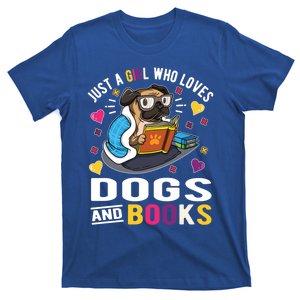 Just A Who Loves Dogs And Books Funny Gift T-Shirt