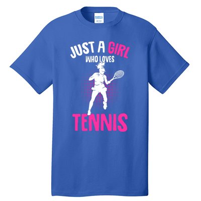 Just A Who Loves Tennis Player Gift Tall T-Shirt