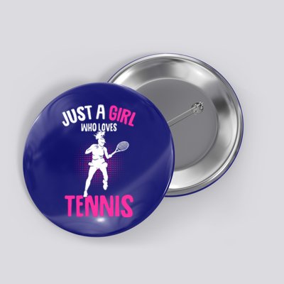 Just A Who Loves Tennis Player Gift Button