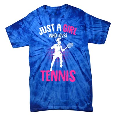 Just A Who Loves Tennis Player Gift Tie-Dye T-Shirt