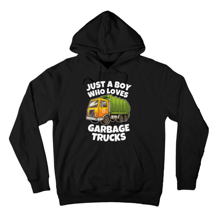 Just A Who Loves Garbage Trucks Recycling Day Tall Hoodie