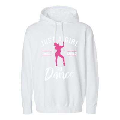 Just A Who Loves To Dance Dancing Love Dancer Gift Garment-Dyed Fleece Hoodie