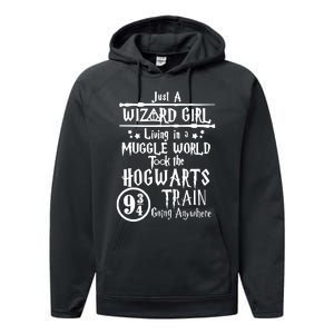 Just A Wizard Girl Living In A Muggle World Took The Hogwarts Train Going Performance Fleece Hoodie