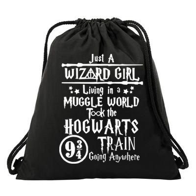 Just A Wizard Girl Living In A Muggle World Took The Hogwarts Train Going Drawstring Bag