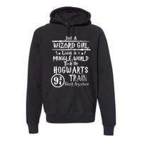 Just A Wizard Girl Living In A Muggle World Took The Hogwarts Train Going Premium Hoodie