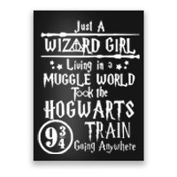 Just A Wizard Girl Living In A Muggle World Took The Hogwarts Train Going Poster