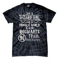 Just A Wizard Girl Living In A Muggle World Took The Hogwarts Train Going Tie-Dye T-Shirt