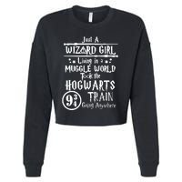 Just A Wizard Girl Living In A Muggle World Took The Hogwarts Train Going Cropped Pullover Crew