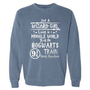 Just A Wizard Girl Living In A Muggle World Took The Hogwarts Train Going Garment-Dyed Sweatshirt