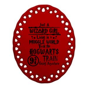 Just A Wizard Girl Living In A Muggle World Took The Hogwarts Train Going Ceramic Oval Ornament