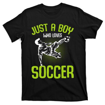 Just A Who Loves Soccer Player T-Shirt