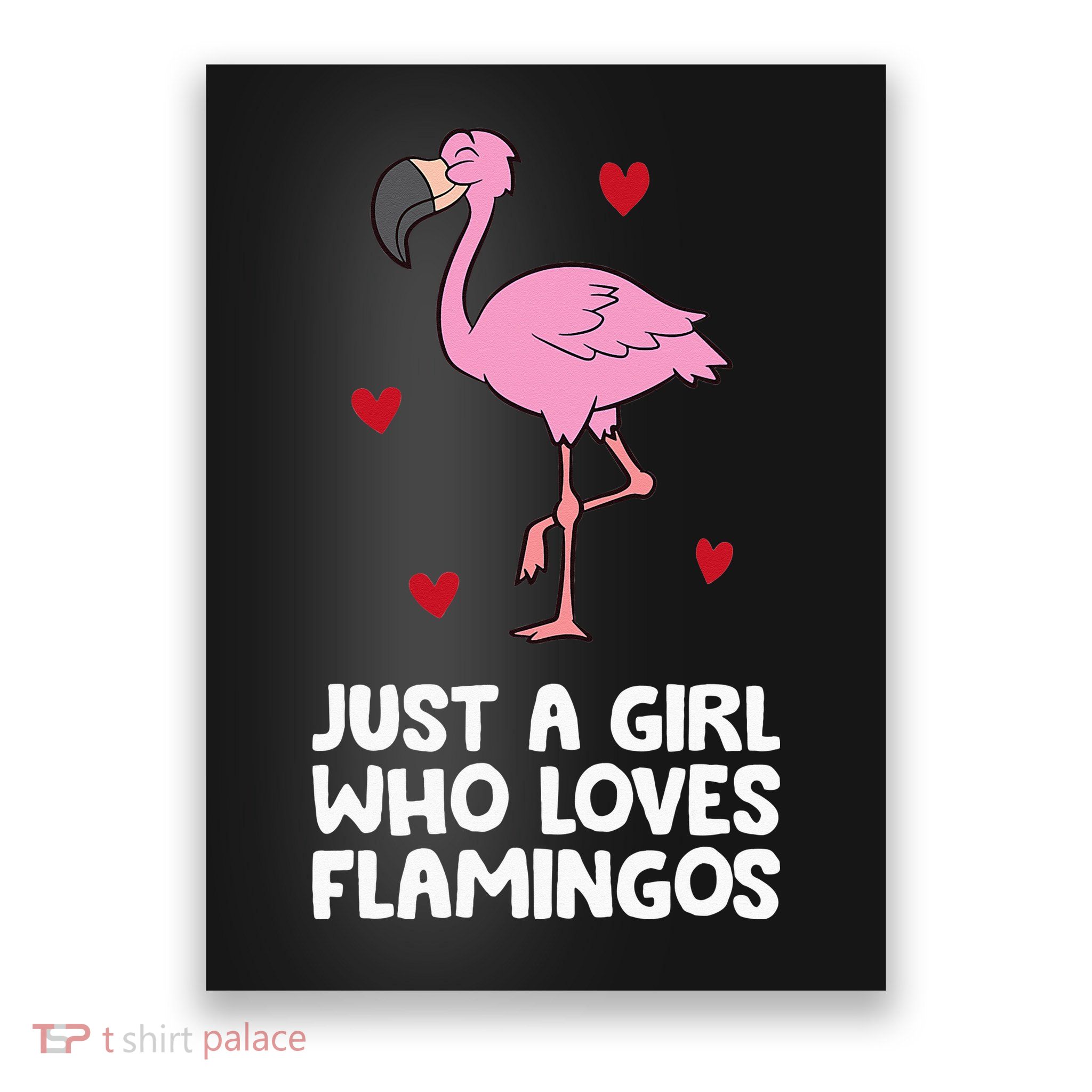 Just A  Who Loves Flamingos Poster