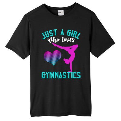 Just A Who Loves Gymnastics Funny Gymnast Quote Graphic Cool Gift Tall Fusion ChromaSoft Performance T-Shirt