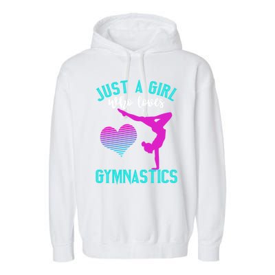 Just A Who Loves Gymnastics Funny Gymnast Quote Graphic Cool Gift Garment-Dyed Fleece Hoodie