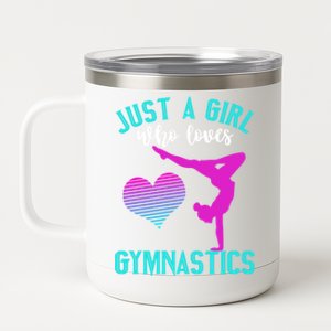 Just A Who Loves Gymnastics Funny Gymnast Quote Graphic Cool Gift 12 oz Stainless Steel Tumbler Cup