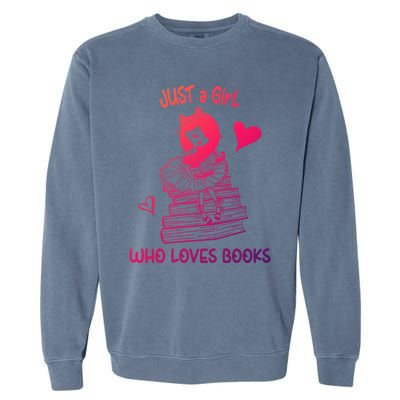 Just A Who Loves Books Reading Book Cute Heart Bookish Gift Garment-Dyed Sweatshirt