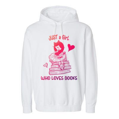 Just A Who Loves Books Reading Book Cute Heart Bookish Gift Garment-Dyed Fleece Hoodie