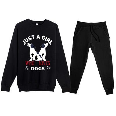 Just A Who Loves Dogs Valentines Day Dogs Funny Gift Funny Gift Premium Crewneck Sweatsuit Set