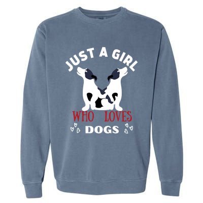 Just A Who Loves Dogs Valentines Day Dogs Funny Gift Funny Gift Garment-Dyed Sweatshirt