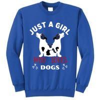 Just A Who Loves Dogs Valentines Day Dogs Funny Gift Funny Gift Sweatshirt