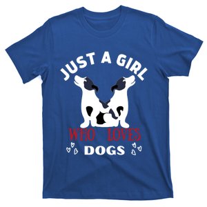 Just A Who Loves Dogs Valentines Day Dogs Funny Gift Funny Gift T-Shirt